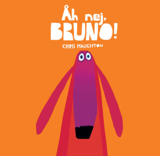 Chris Haughton – Åh nej, Bruno! (board book 2016)