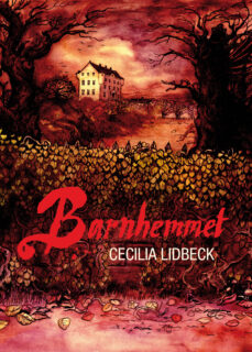 Cecilia Lidbeck – Barnhemmet (inbunden 2013)