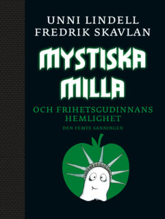 Unni Lindell & Fredrik Skavlan – Mystiska Milla och Frihetsgudinnans hemlighet (inbunden 2012)