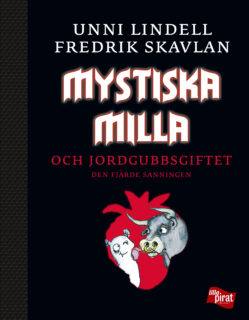 Unni Lindell & Fredrik Skavlan – Mystiska Milla och jordgubbsgiftet (inbunden 2011)