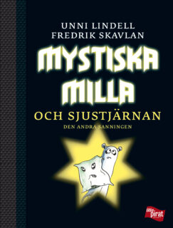 Unni Lindell & Fredrik Skavlan – Mystiska Milla och Sjustjärnan (inbunden 2009)