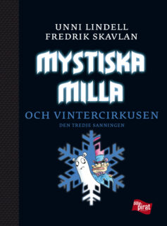Unni Lindell & Fredrik Skavlan – Mystiska Milla och vintercirkusen (inbunden 2010)
