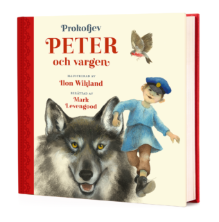 Prokofjev & Ilon Wikland – Peter och vargen (inbunden 2014, 3D-omslag)