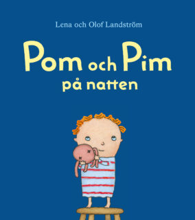 Lena & Olof Landström – Pom och Pim på natten (inbunden 2014)
