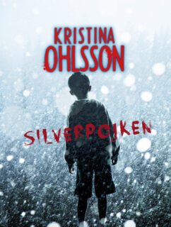 Kristina Ohlsson – Silverpojken (inbunden 2014)
