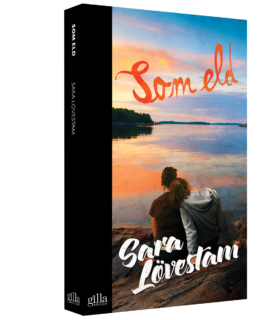 Sara Lövestam – Som eld (pocket 2016, 3D-omslag)