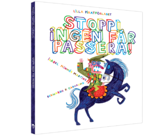 Isabel Minhós Martins & Bernardo P. Carvalho – Stopp! Ingen får passera! (inbunden 2016, 3D-omslag)