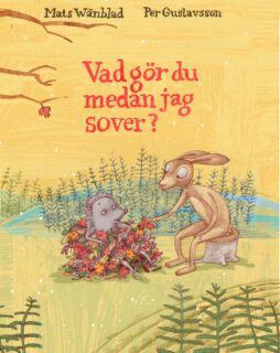Mats Wänblad & Per Gustavsson – Vad gör du medan jag sover? (inbunden 2014)
