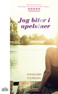 Annakarin Thorburn – Jag biter i apelsiner (pocket)