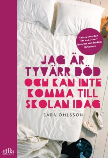 Sara Ohlsson – Jag är tyvärr död och kan inte komma till skolan idag (danskt band, 2010)
