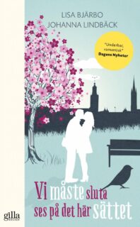 Johanna Lindbäck & Lisa Bjärbo – Vi måste sluta ses på det här sättet (pocket)