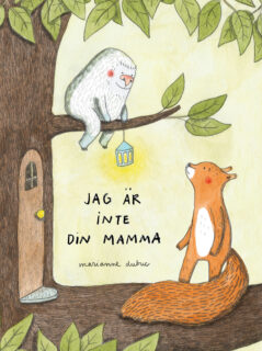 Marianne Dubuc - Jag är inte din mamma