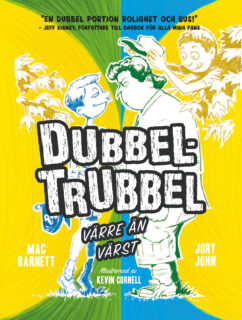 Mac Barnett, Jory John & Kevin Cornell – Dubbel Trubbel – värre än värst (inbunden 2018)