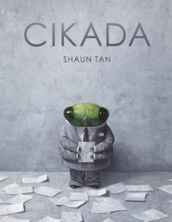 Shaun Tan – Cikada (inbunden 2018)