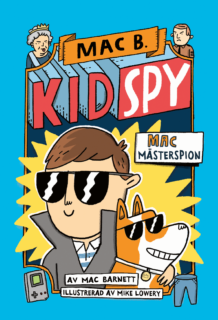 Mac Barnett och Mike Lowery -  Kid spy 1 - Mac mästerspion (inbunden 2019)