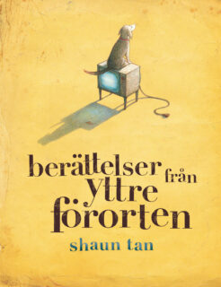 Shaun Tan - Berättelser från yttre förorten (inbunden 2019)
