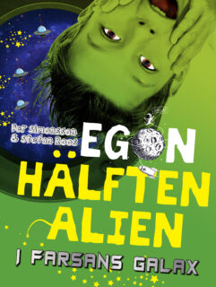 Per Simonsson, Stefan Roos - Egon hälften alien: I farsans galax (inbunden 2019)