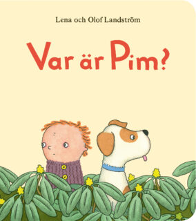Lena och Olof Landström - Var är Pim? (board book 2020)