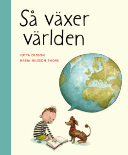 Lotta Olsson & Maria Nilsson Thore - Så växer världen (inb 2020)
