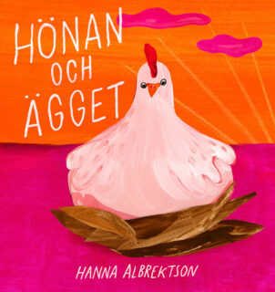 Hanna Albrektson - Hönan och ägget (boardbook 2021)