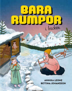 Annika Leone & Bettina Johansson: Bara rumpor i backen (inb 2021)