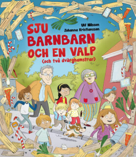 Ulf Nilsson & Johanna Kristiansson: Sju barnbarn och en valp (och två dvärghamstrar) (inb 2021)