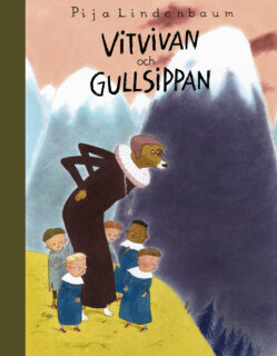 Pija Lindenbaum: Vitvivan och Gullsippan (inb 2021)