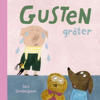 Sara Gimbergsson - Gusten gråter (boardbook 2022)