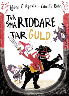 Bjørn F. Rørvik & Camilla Kuhn - Två små riddare tar guld (inb 2023)