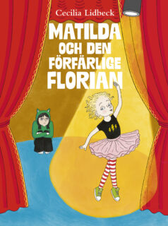 Cecilia Lidbeck - Matilda och den förfärlige Florian (inbunden 2024)