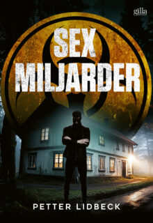 Petter Lidbeck - Sex miljarder (inbunden 2024)