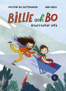 Kristine Rui Slettebakken & Nora Brech – Billie och Bo överraskar alla (inbunden 2025)