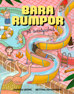 Bara rumpor på äventyrsbad - Annika Leone och Bettina Johansson (inb 2025)