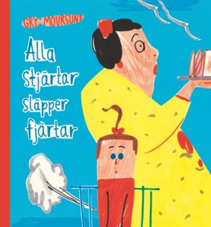 Alla stjärtar släpper fjärtar - Gry Moursund (inb 2026)