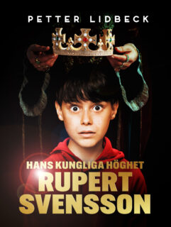 Hans kungliga höghet Rupert Svensson - Petter Lidbeck (inb 2026)