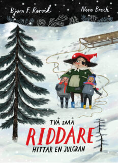 Två små riddare hittar en julgran - Bjørn F. Rørvik & Nora Brech (inb 2026)